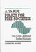 A Trade Policy for Free Societies