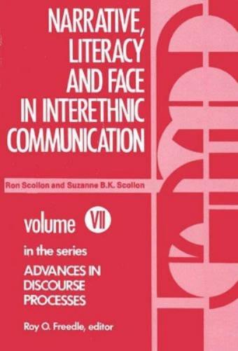 Narrative, Literacy and Face in Interethnic Communication