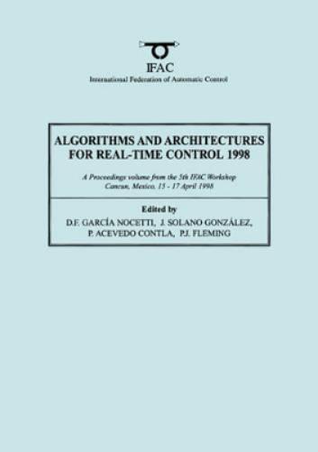 Algorithms and Architectures for Real-Time Control 1998