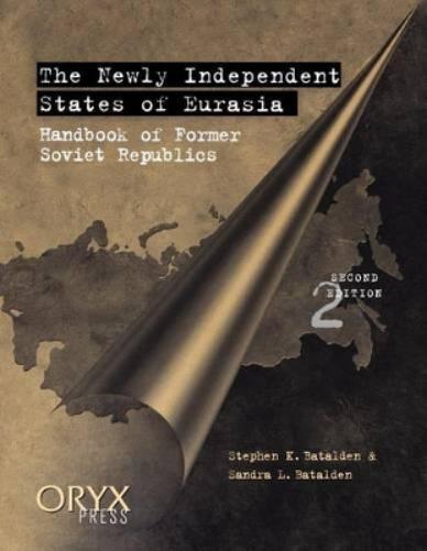 The Newly Independent States of Eurasia