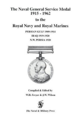 NGS Medal 1915-1962 to the Royal Navy and Royal Marines for the BARS Persian Gulf 1909-1914, Iraq 1919-1920, NW Persia 1920