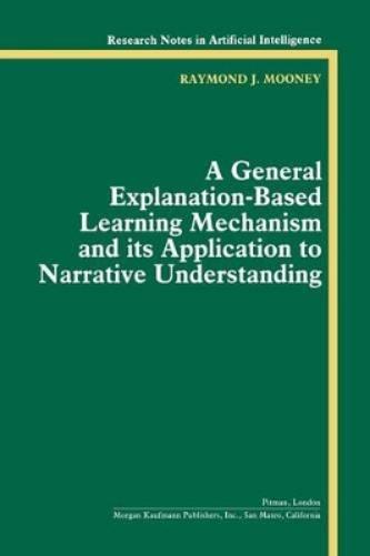 A General Explanation-Based Learning Mechanism and its Application to Narrative Understanding