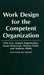 Work Design for the Competent Organization