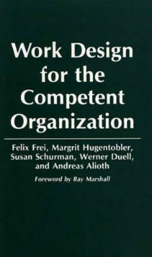 Work Design for the Competent Organization