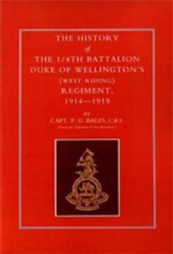 History of the 1/4th Battalion, Duke of Wellington's (West Riding) Regiment 1914-1919