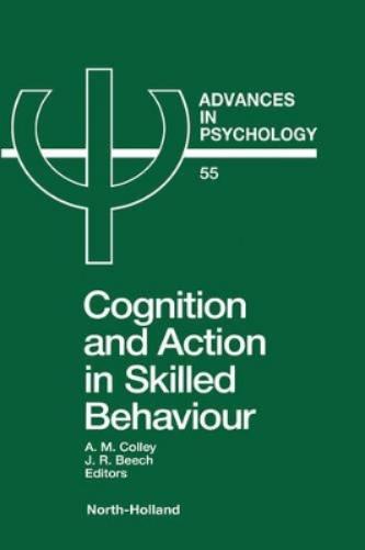 Cognition and Action in Skilled Behaviour