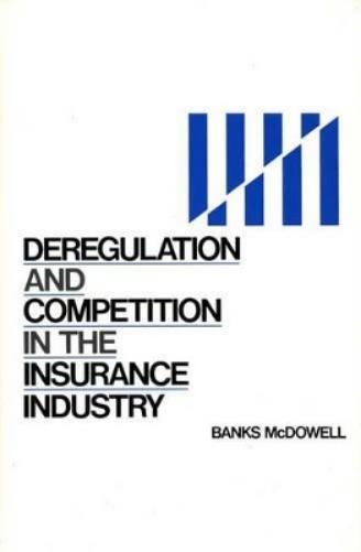 Deregulation and Competition in the Insurance Industry