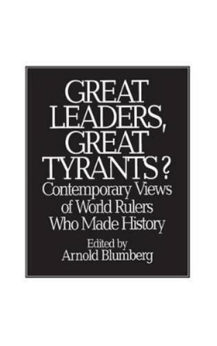Great Leaders, Great Tyrants?