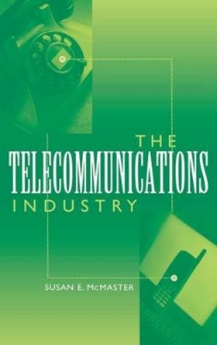 The Telecommunications Industry