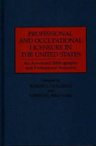 Professional and Occupational Licensure in the United States
