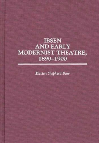 Ibsen and Early Modernist Theatre, 1890-1900