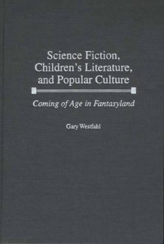 Science Fiction, Children's Literature, and Popular Culture