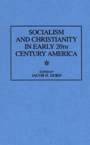 Socialism and Christianity in Early 20th Century America