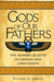 Gods of Our Fathers