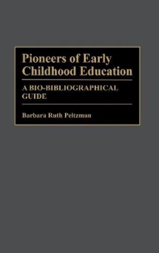 Pioneers of Early Childhood Education