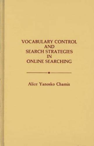 Vocabulary Control and Search Strategies in Online Searching