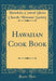 Hawaiian Cook Book (Classic Reprint)