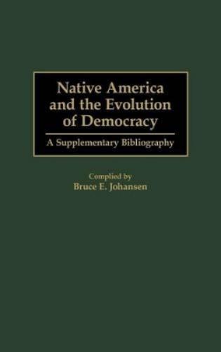 Native America and the Evolution of Democracy