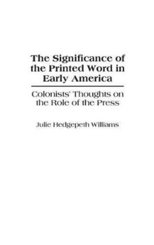 The Significance of the Printed Word in Early America