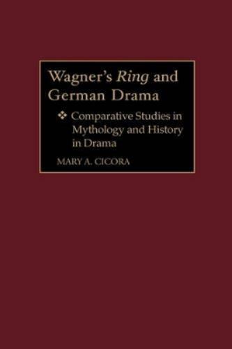 Wagner's Ring and German Drama