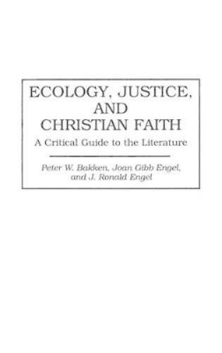 Ecology, Justice, and Christian Faith