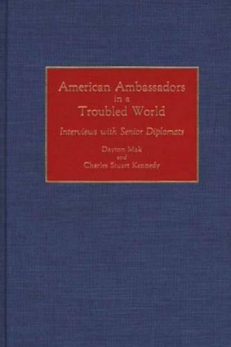 American Ambassadors in a Troubled World