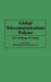 Global Telecommunications Policies