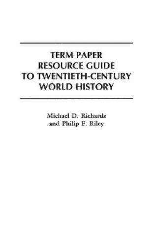 Term Paper Resource Guide to Twentieth-Century World History
