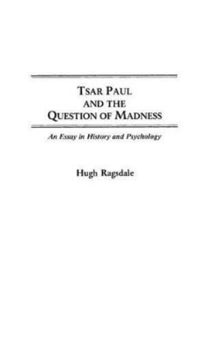 Tsar Paul and the Question of Madness