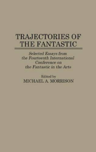 Trajectories of the Fantastic