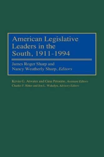 American Legislative Leaders in the South, 1911-1994