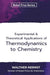 Experimental & Theoretical Applications of Thermodynamics to Chemistry