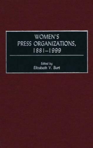 Women's Press Organizations, 1881-1999