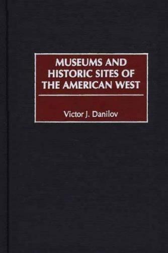 Museums and Historic Sites of the American West