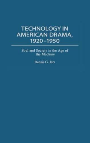 Technology in American Drama, 1920-1950