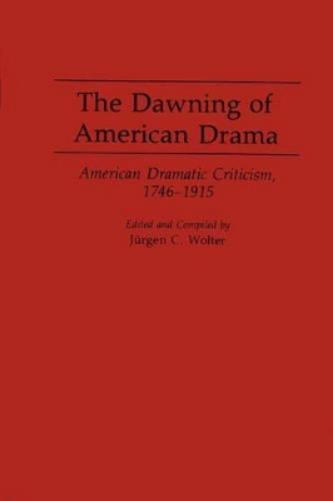 The Dawning of American Drama