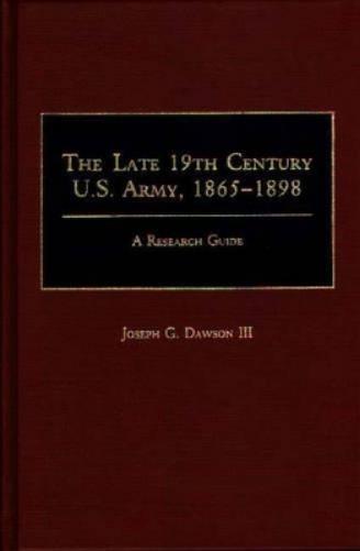 The Late 19th Century U.S. Army, 1865-1898