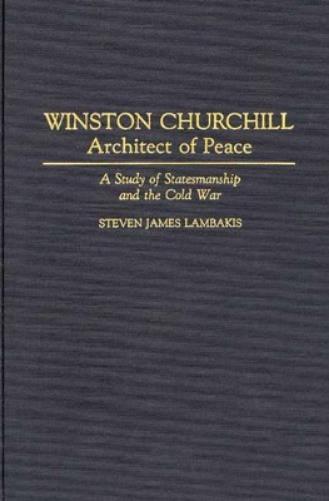 Winston Churchill--Architect of Peace