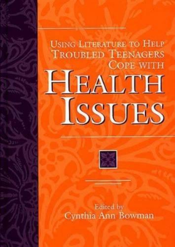 Using Literature to Help Troubled Teenagers Cope with Health Issues