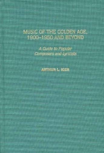 Music of the Golden Age, 1900-1950 and Beyond