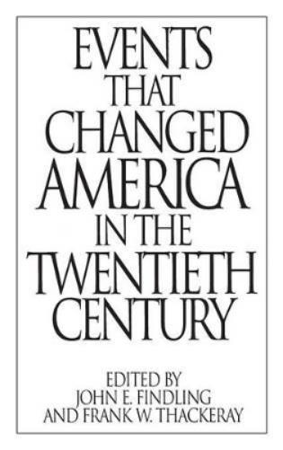 Events That Changed America in the Twentieth Century