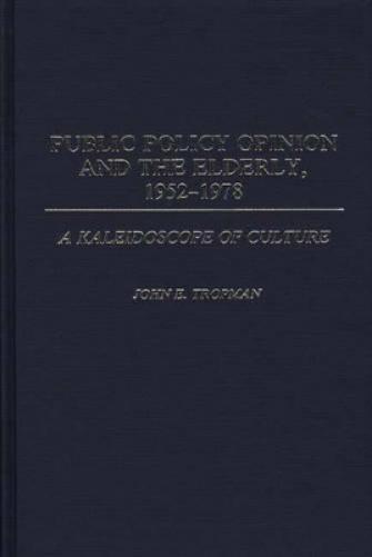 Public Policy Opinion and the Elderly, 1952-1978