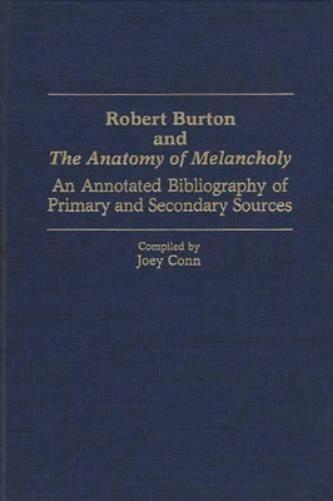 Robert Burton and The Anatomy of Melancholy