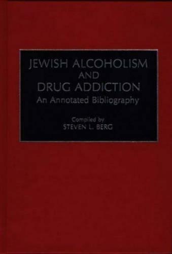 Jewish Alcoholism and Drug Addiction