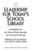 Leadership for Today's School Library
