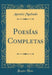 Poesías Completas (Classic Reprint)