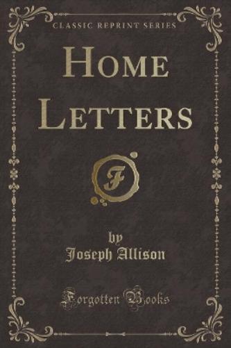 Home Letters (Classic Reprint)