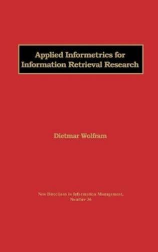 Applied Informetrics for Information Retrieval Research