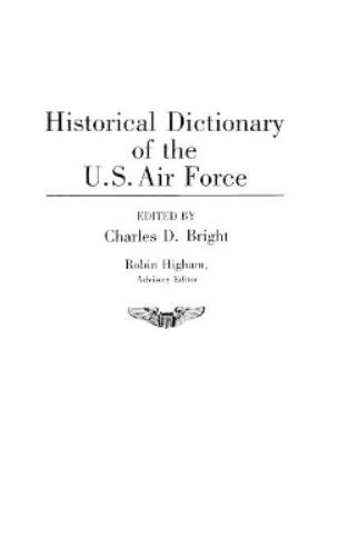 Historical Dictionary of the U.S. Air Force