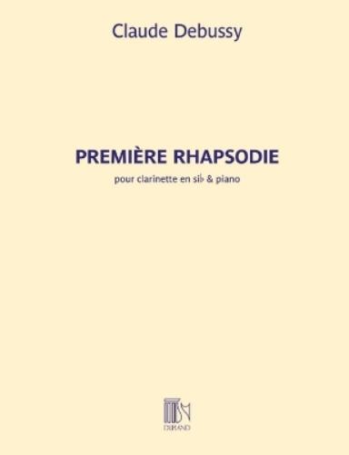 Claude Debussy: Premiere Rhapsodie for Clarinet and Piano Revised Edition
